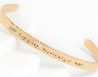 Keep Going Beautiful Girl, Inspirational Positive Affirmation, Back to School Encouragement Gift, Cuff Bangle Bracelet for Daughter, Niece