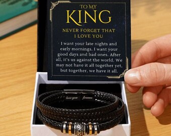 To My King, Together We Have It All, To Him From Her I Love You Men's Bracelet