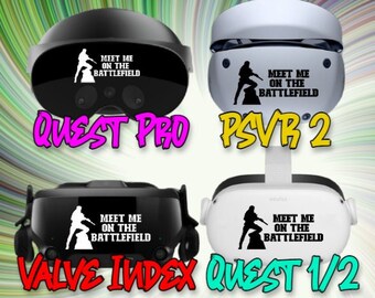 Meet me on the battlefield -  Meta Quest 2 - Meta Quest 3 - Meta Quest Pro - PSVR2 - Valve Index - Decals