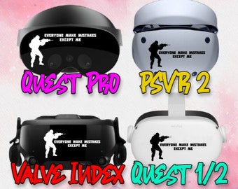 Everyone makes mistakes except me - Meta Quest 2 - Meta Quest 3 - Meta Quest Pro - PSVR2 - Valve Index - Decals