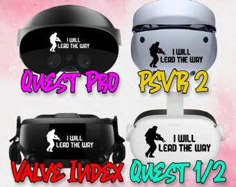 I will lead the way - Meta Quest 2 - Meta Quest 3 - Meta Quest Pro - PSVR2 - Valve Index - Decals