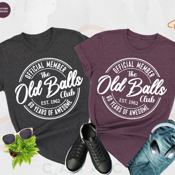 Men's Vintage 60th Birthday Shirt, The Old Balls Club Shirt, Official Member Old Balls Club Shirt,Funny 60th Gift For Old Fart,Old Balls Tee