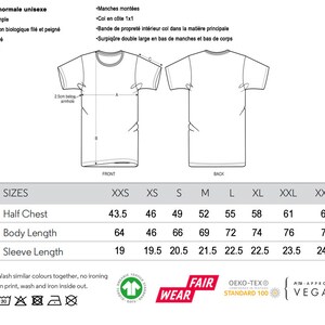 May include: A diagram of a unisex t-shirt, showing front and back views, with measurements in centimeters. The graphic includes size charts for half chest, body length, and sleeve length, ranging from XXS to XXXL. Washing instructions and fabric certifications are also displayed.