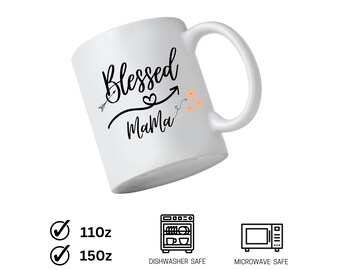 Blessed Mama Mug, Mother Mug, Cute Mom Mug, Mothers Day Gift, New Mom Gift, Mom Life Mug