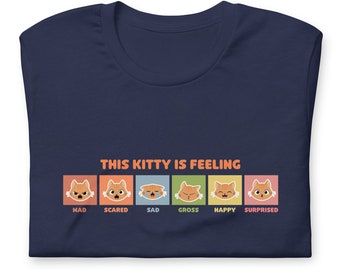 Kitty Cat Emotion Chart | Nonverbal Communication | Autism Awareness, Down Syndrome, Anxiety, Chronic Illness | Unisex Shirt |