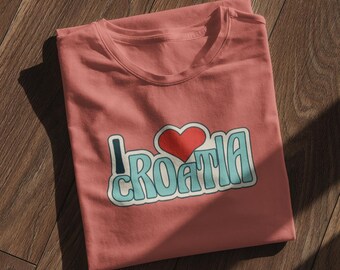 I Love Croatia Shirt I Heart Croatia T-Shirt Croatian Unisex Graphic Patriotic TShirt Men Woman Text Word Clothing Clothes Souvenir Apparel