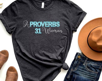 Proverbs 31 Christian Shirt - Christian T Shirt - Christian T-Shirt - Faith Shirt - Christian Tee - Christian Top - Christian Shirt - Faith