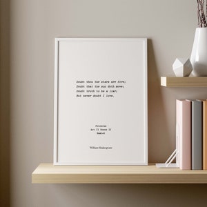 Shakespeare Quote, Hamlet, Doubt thou the stars are fire, But never doubt I love