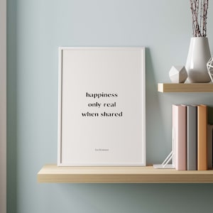 Jon Krakauer Quote Print, Happiness only real when shared, Into The Wild Poster