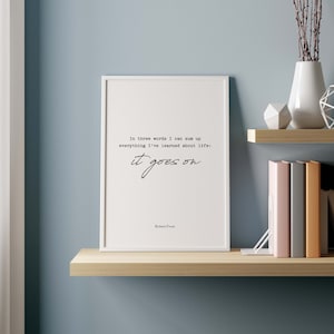 Robert Frost Quote Print: Life Goes On (Digital Download)