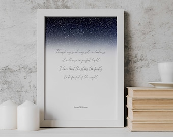 Sarah Williams Quote Print, I Have Loved The Stars Too Fondly To Be Fearful Of The Night, Poetry & Poem Print