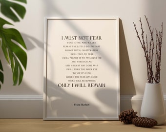 Frank Herbert Quote, I Must Not Fear, Fear Is The Mind Killer, Litany Against Fear, Dune Poster Wall Art