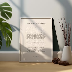 Robert Frost Poem Print, The Road Not Taken, I took the one less traveled by, And that has made all the difference