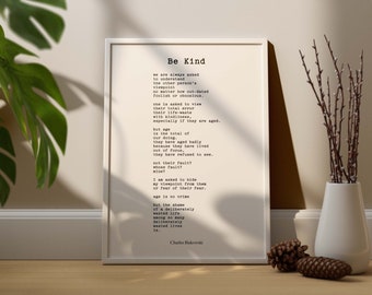 Charles Bukowski:  Be Kind Poem Print, Literary Wall Art (Digital Download)
