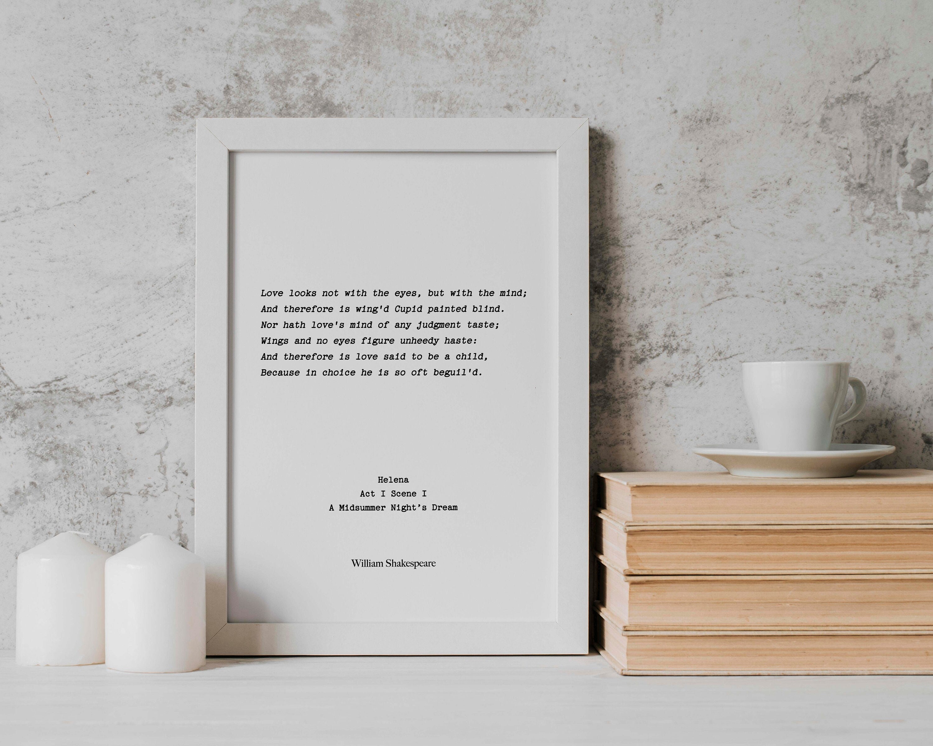 Shakespeare Quote, A Midsummer Night's Dream, Love Looks Not