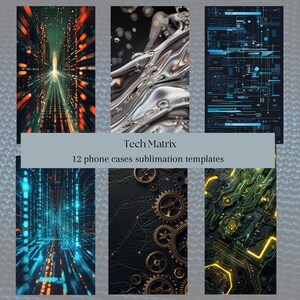 May include: A collection of 12 phone case sublimation templates with tech-themed designs. The designs include digital data streams, water droplets, gears, and circuit board patterns. The text "Tech Matrix" is displayed.