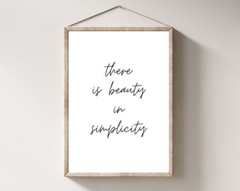 There Is Beauty In Simplicity Quote Print, Minimalist Printable Wall Art, Black and White Print, Neutral Wall Art, Positive Print, Simplify