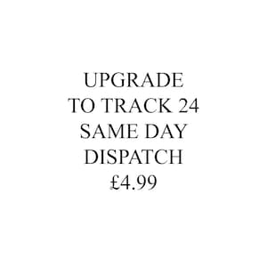 May include: Upgrade to Track 24 Same Day Dispatch for £4.99.