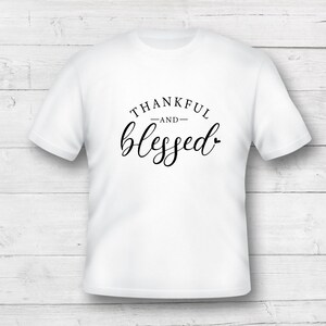 Thankful and Blessed T-Shirt