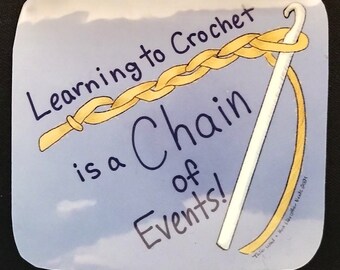 Learning to Crochet is a Chain of Events Sticker