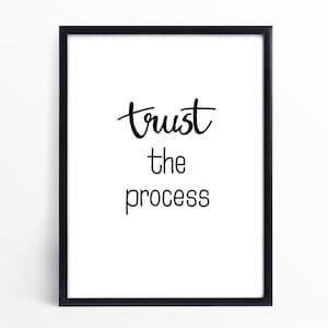 Trust the Process - Printable Wall Art - Motivational Quote - Poster