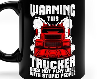 Lustige Trucker Kaffeetasse, Geschenktasse für Ihren Lieblings-LKW-Fahrer,Sarkastische Trucker 11oz Schwarze Tasse