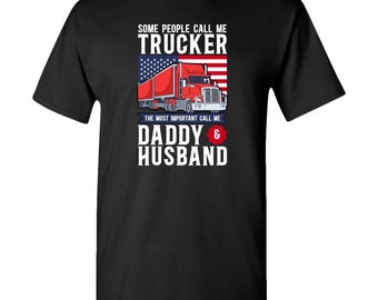 Algunas personas me llaman camionero - Camiseta unisex para adultos