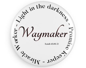 Waymaker Button Magnet / Magnete della fede, magnete del messaggio di Gesù, magnete dell'ispirazione - Idee regalo per amici e familiari