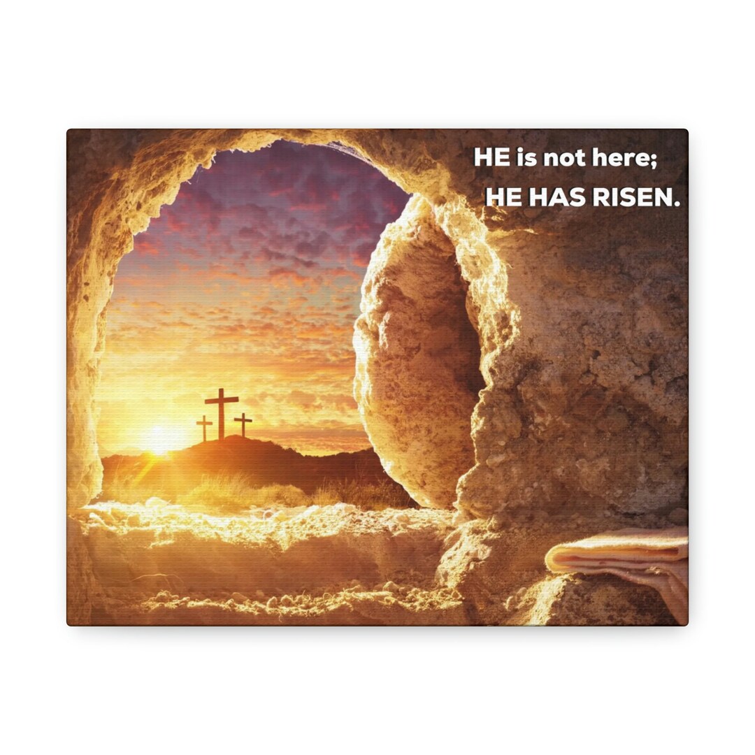He is Not Here He Has Risen Canvas Etsy