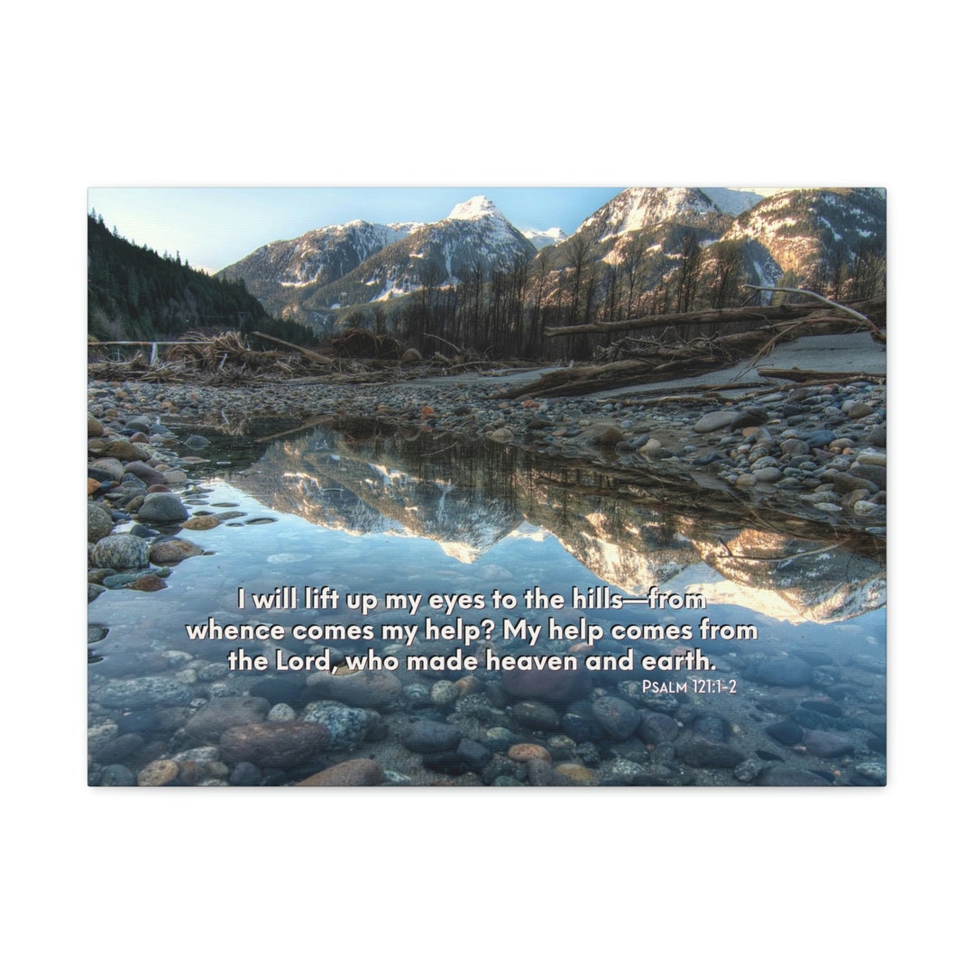Psalm 12112 Inspirational Bible Art, Scripture Wall Art, Majestic