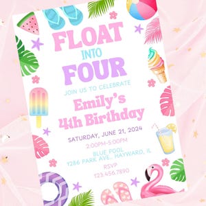 May include: A colorful invitation with the text "FLOAT INTO FOUR" for Emily's 4th birthday. The design includes illustrations of a watermelon slice, flip-flops, a beach ball, an ice cream cone, and a flamingo. The date is Saturday, June 21, 2024.