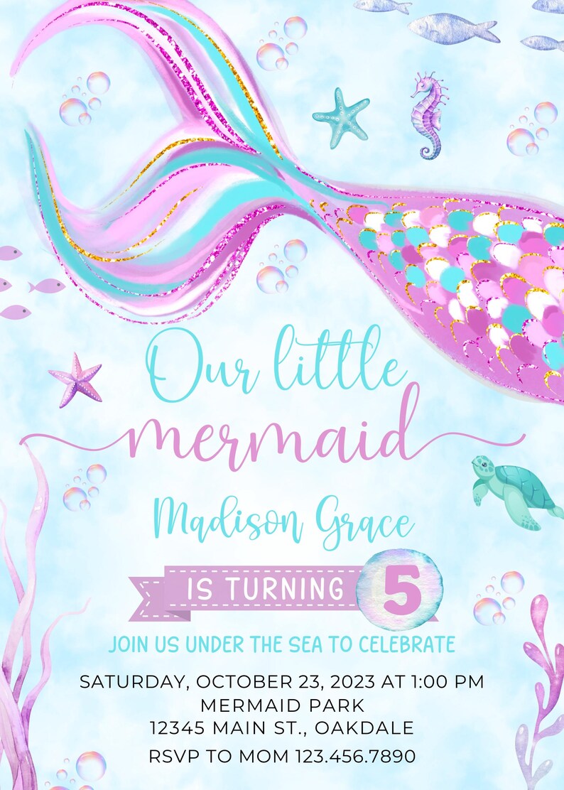 May include: A mermaid-themed invitation with a pastel color scheme. The design features a mermaid tail, seahorse, starfish, and bubbles. Text includes "Our little mermaid," the name "Madison Grace," and the number "5."