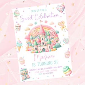 May include: A pastel-colored invitation for a birthday party. The design features a whimsical castle with a rainbow, lollipops, and other sweets. Text includes "Sweet Celebration" and "Madison is turning 3!" with event details.