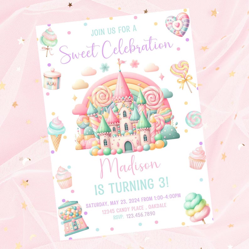 May include: A pastel-colored invitation for a birthday party. The design features a whimsical castle with a rainbow, lollipops, and other sweets. Text includes "Sweet Celebration" and "Madison is turning 3!" with event details.