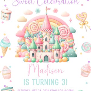 May include: A whimsical invitation for a "Sweet Celebration" featuring a pink and green castle, rainbow, and candy-themed illustrations. The invitation is for Madison's 3rd birthday, with event details and RSVP information.