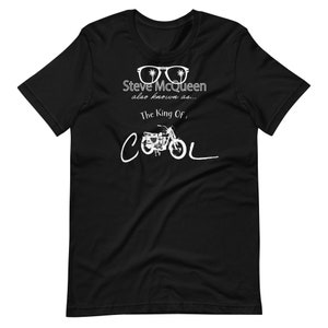 Steve McQueen &quot;&quot;King of Cool&quot;&quot; T-Shirt - Unisex.&quot;