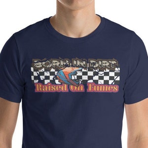 T-shirt de motocross pour motocross Born In Dirt Raised On Fumes - Unisexe