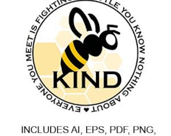Bee Kind Quote (svg, png, eps, pdf) (Digital Download)