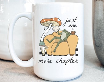 Just One More Chapter Frog Reading Mug, 11oz or 15oz Cute Book Lovers Mug