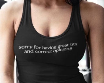 Tut mir leid, dass ich große Titten und richtige Meinungen zu allem habe Tank-Top, lustiges Kohlmeisen-Tanktop