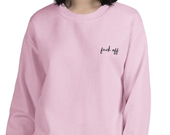 Besticktes Fuck Off Sweatshirt