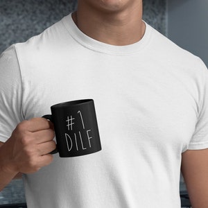 DILF Mug-Gift For Dad, Coffee Mug For #1 Dad, Gift Ideas For Dad, Father&#39;s Day Mug, Funny Dad Gift