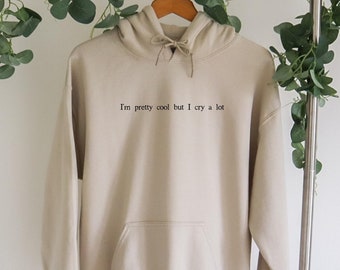 Soy bastante guay pero lloro mucho sudadera con capucha, sudadera estética de moda Sad Girl