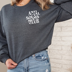 Anti Social Moms Club Front and Back Crewneck Sweatshirt