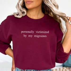 Persönlich Opfer meiner Migräne Shirt oder Sweatshirt
