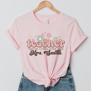 Custom Teacher Shirt, Helping Little Minds Grow Graphic Tee, Personalized Trendy Retro Floral Teacher Shirt