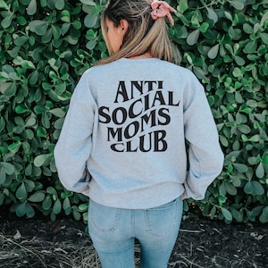 Anti Social Moms Club Front and Back Crewneck Sweatshirt