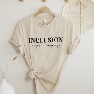 Inclusion Is My Love Language Shirt Neurodiversity Shirt