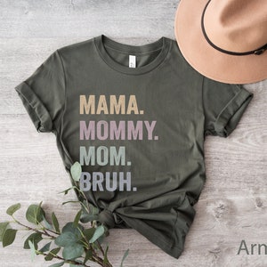 Mama Mommy Mom Bruh Shirt
