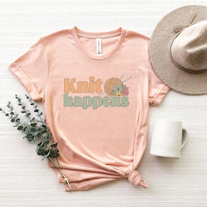 Knit Happens Graphic Tee, Funny Knitting Shirt